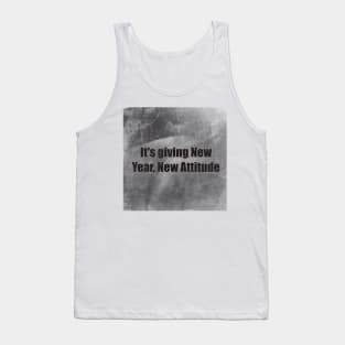 New year new attitude Tank Top